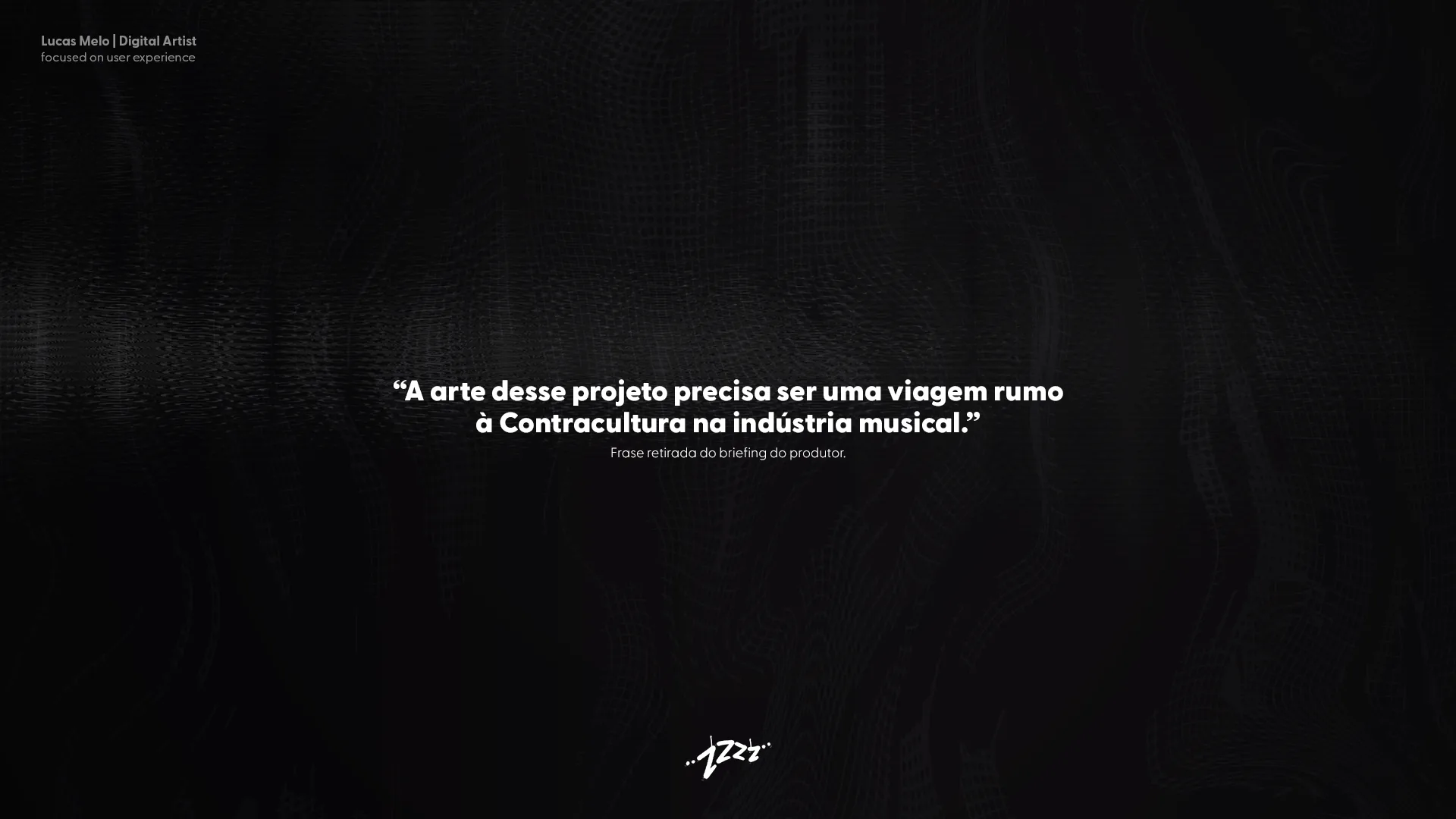 Prancha com frase do briefing do produtor